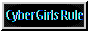 cybergirls rule